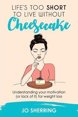 Life's too short to live without cheesecake 1