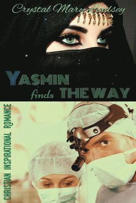 Crystal Lindsey - Yasmin finds THE WAY, Häftad