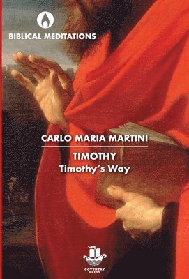 Carlo Maria Martini - Timothy, Inbunden
