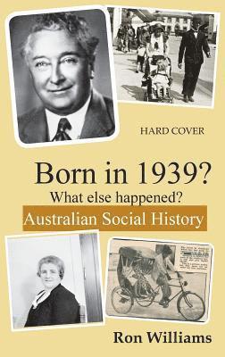 Ron Williams - Born in 1939? What else happened?, Inbunden