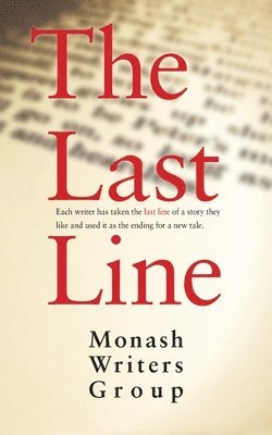 Monash Writers Group, Monash Writers Group, - Last Line, Häftad