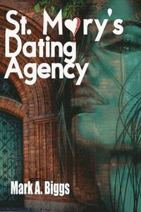 bokomslag St. Mary's Dating Agency