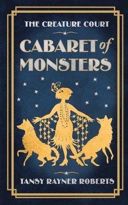 Tansy Rayner Roberts, Tansy Rayner, Roberts - Cabaret of Monsters, Häftad