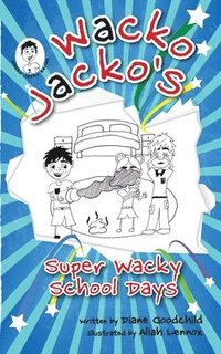 bokomslag Super Wacky School Days