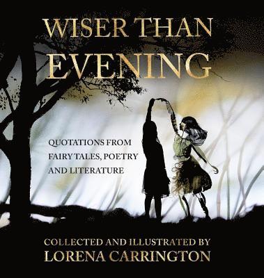 Wiser Than Evening 1