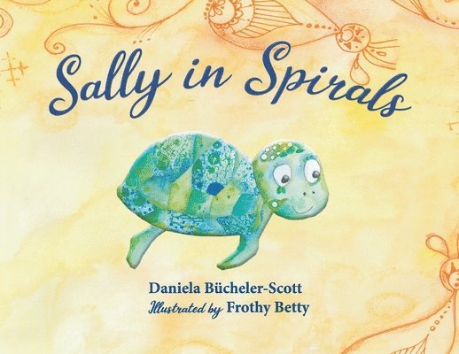 Daniela Bücheler-Scott - Sally in Spirals, Häftad