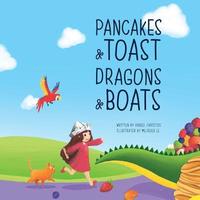 bokomslag Pancakes and Toast Dragons and Boats