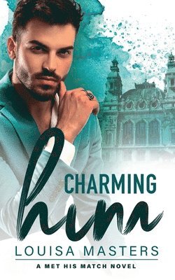 Charming Him