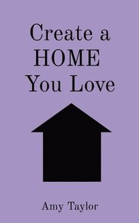 bokomslag Create a HOME You Love