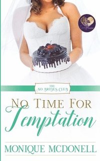 bokomslag No Time for Temptation, No Brides Club 4