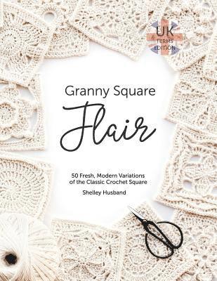 bokomslag Granny Square Flair Uk Terms Edition