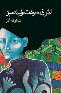 bokomslag Enlightenment Of The Greengage Tree: Farsi Edition