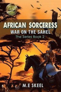 bokomslag The AFRICAN SORCERESS Series Book 2 (War on the Sahel)