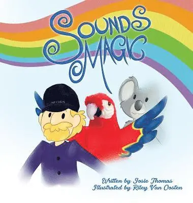 Josie Thomas, Riley Van Oosten - Sounds Magic, Inbunden. Tillgänglighet: Tillfälligt slut