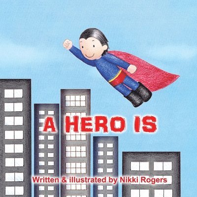 A Hero Is 1