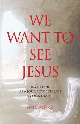 We Want to See Jesus 1