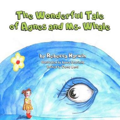 bokomslag The Wonderful Tale of Agnes And Ms. Whale