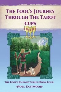 bokomslag Fool's Journey Through The Tarot Cups
