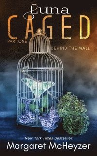 bokomslag Luna Caged: Behind the Wall