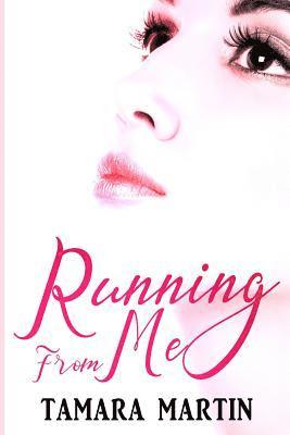 Tamara Martin - Running From Me, Häftad