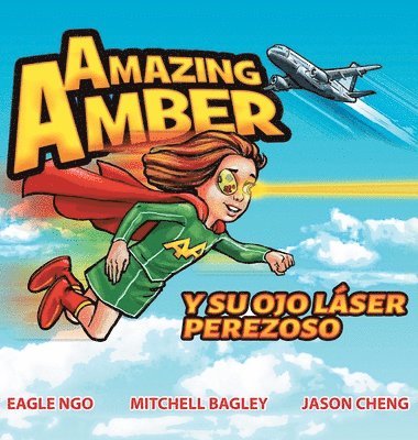 Eagle Ngo, Mitchell Bagley - Amazing Amber y su ojo láser perezoso, Inbunden