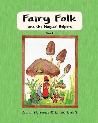 Fairy Folk and the Magical Helpers 1