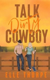 bokomslag Talk Dirty, Cowboy
