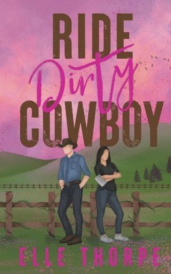 Elle Thorpe, Elle, Thorpe - Ride Dirty, Cowboy, Häftad