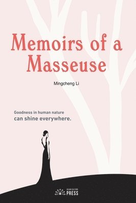 Mingcheng Li - Memoirs of a Masseuse, Häftad