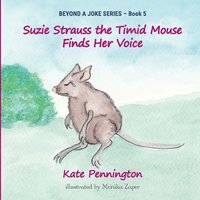 bokomslag Suzie Strauss the Timid Mouse Finds Her Voice