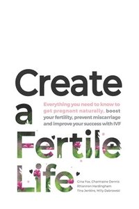 bokomslag Create a Fertile Life