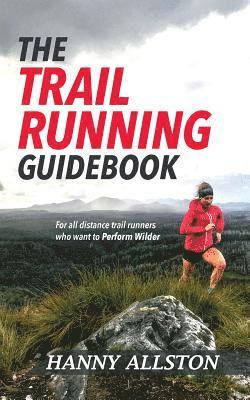 Hanny Allston - Trail Running Guidebook, Häftad