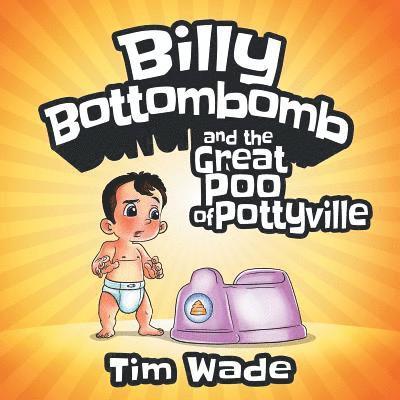 Billy Bottombomb and the Great Poo of Pottyville 1