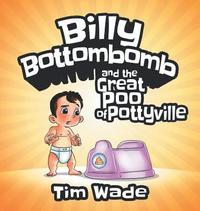 bokomslag Billy Bottombomb and the Great Poo of Pottyville