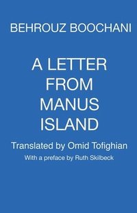 bokomslag A Letter From Manus Island