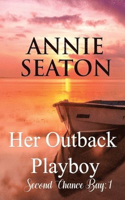 Annie Seaton - Her Outback Playboy, Häftad