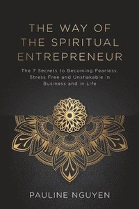 bokomslag The Way of the Spiritual Entrepreneur