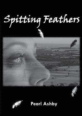 Pearl Ashby - Spitting Feathers, Häftad