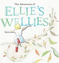 bokomslag The adventures of Ellie's wellies