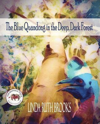 The Blue Quandong in the Deep, Dark Forest 1