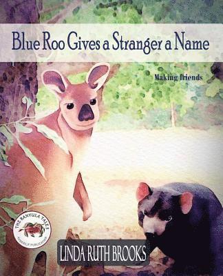 Linda Ruth Brooks - Blue Roo Gives a Stranger a Name, Häftad