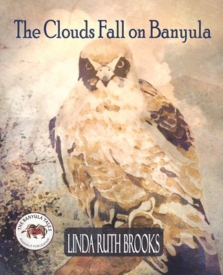 Linda Ruth Brooks - Clouds Fall on Banyula, Häftad