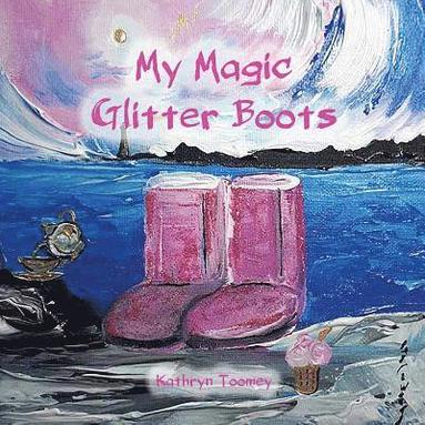 bokomslag My Magic Glitter Boots