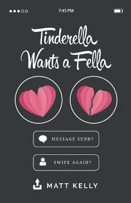 Tinderella Wants A Fella 1
