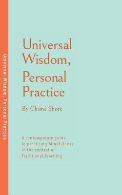 Chimé Shore, Kim Shore, Chimé, Shore - Universal Wisdom, Personal Practice, Häftad