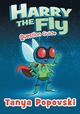 Harry the Fly - Question Guide 1
