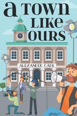 Alexander Cade - Town Like Ours, Häftad