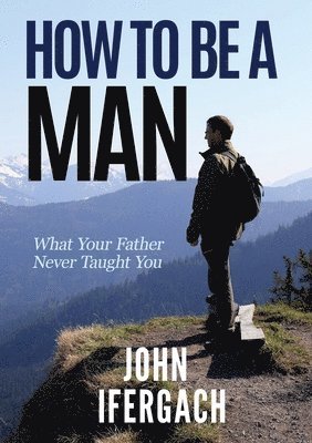 How To Be A Man 1