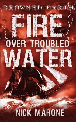 Nick Marone - Fire Over Troubled Water, Häftad