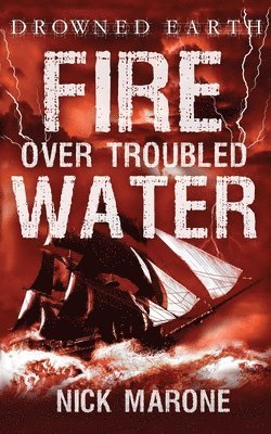 Fire Over Troubled Water 1